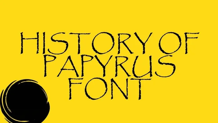 Papyrus Font Preview
