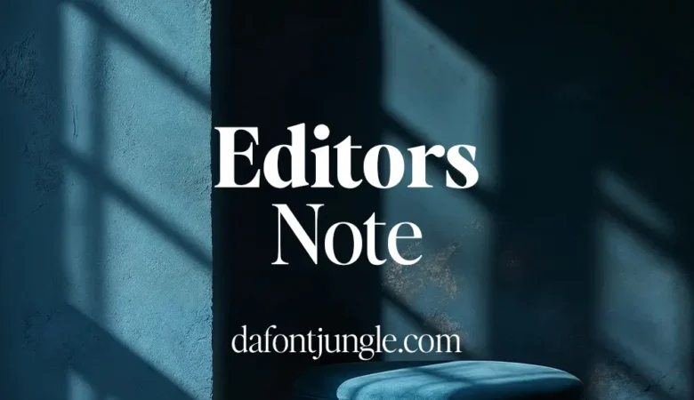 Editors Note Font