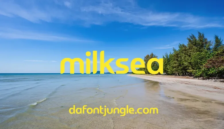 Milksea Font