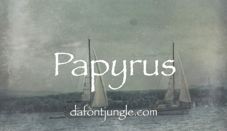 Papyrus Font