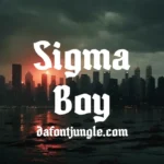 Sigma Boy Font