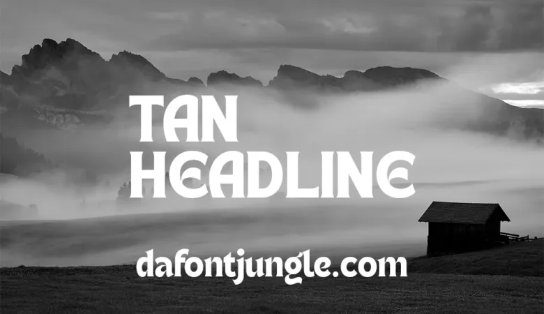 TAN HEADLINE Font