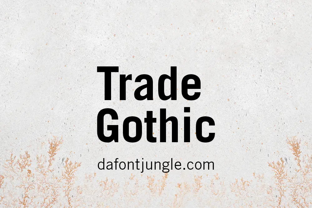 Trade Gothic Font