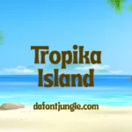 Tropika Island Font Family
